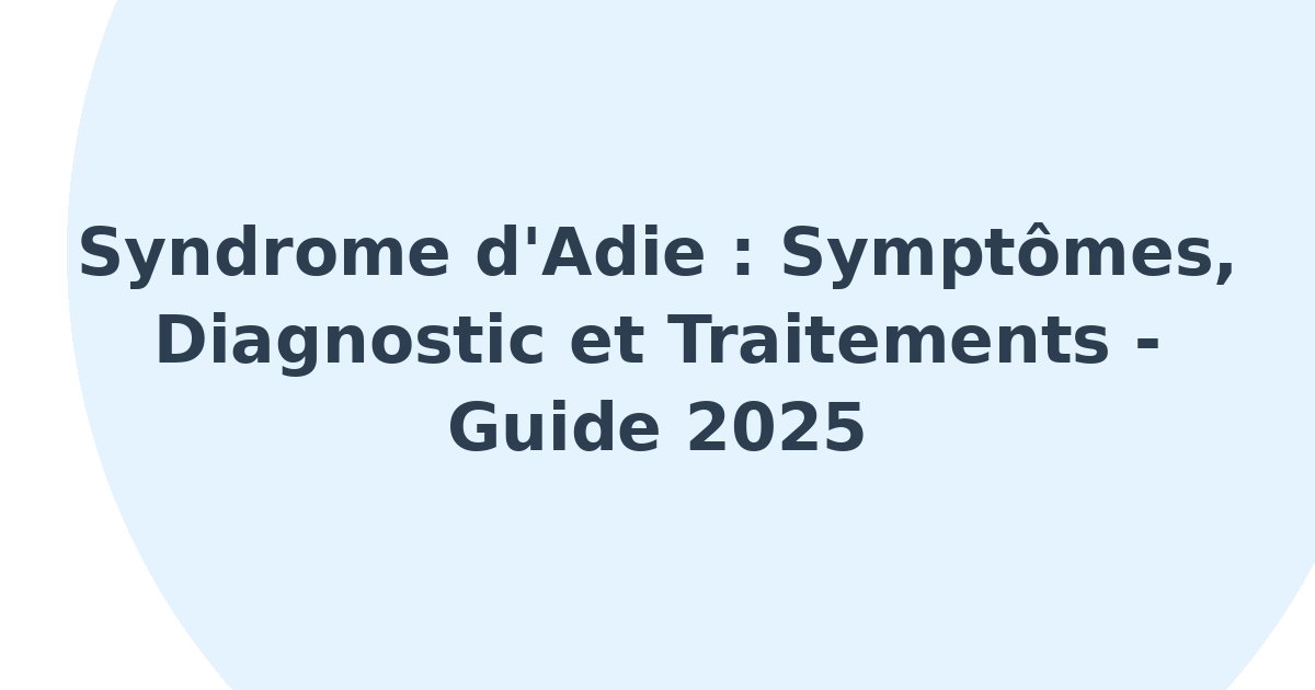 Syndrome d'Adie