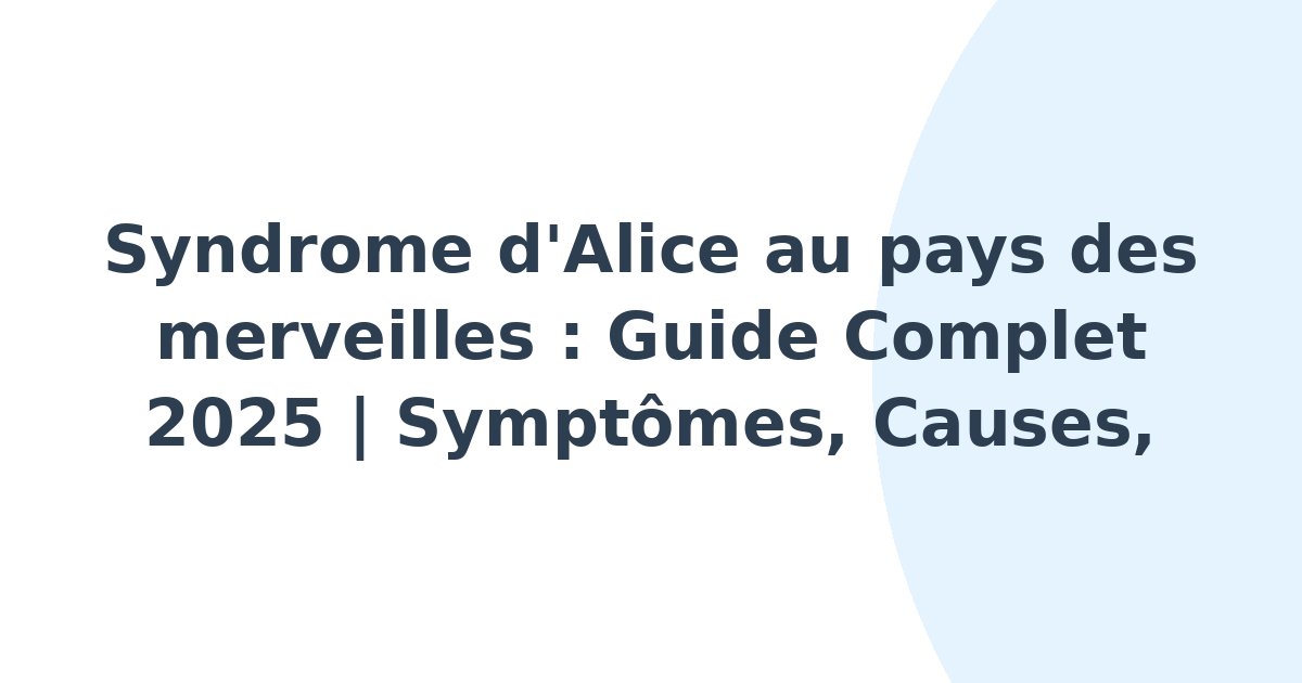 Syndrome d'Alice au pays des merveilles