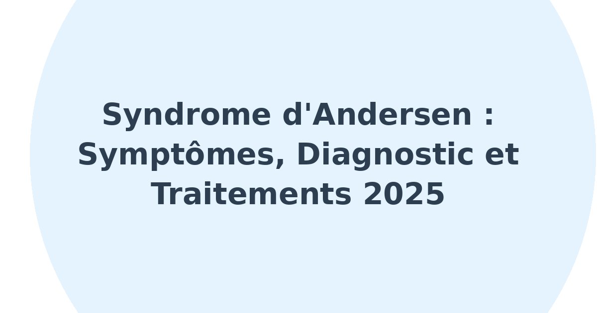 Syndrome d'Andersen