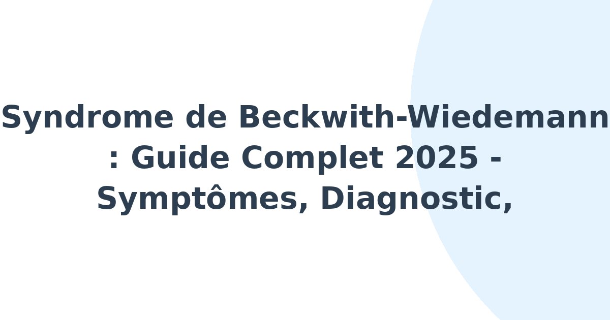 Syndrome de Beckwith-Wiedemann