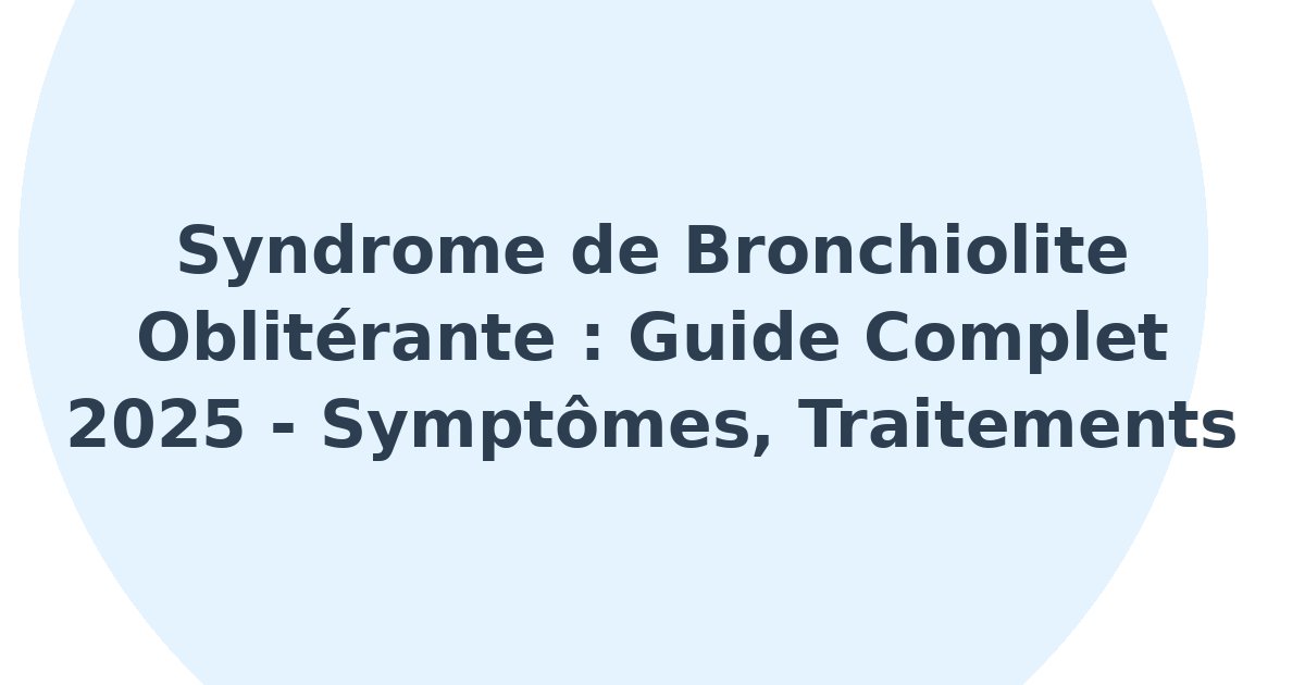 Syndrome de bronchiolite oblitérante