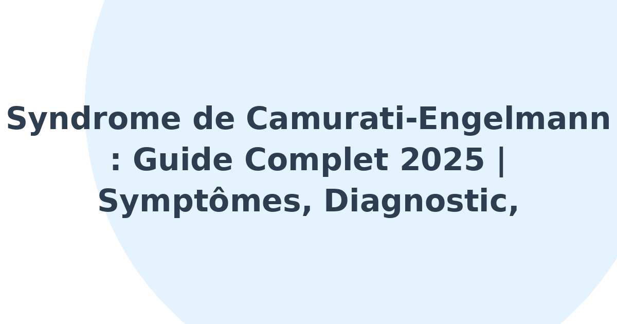 Syndrome de Camurati-Engelmann