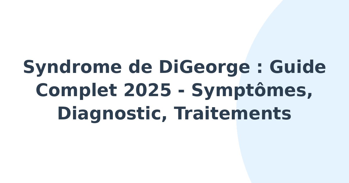 Syndrome de DiGeorge