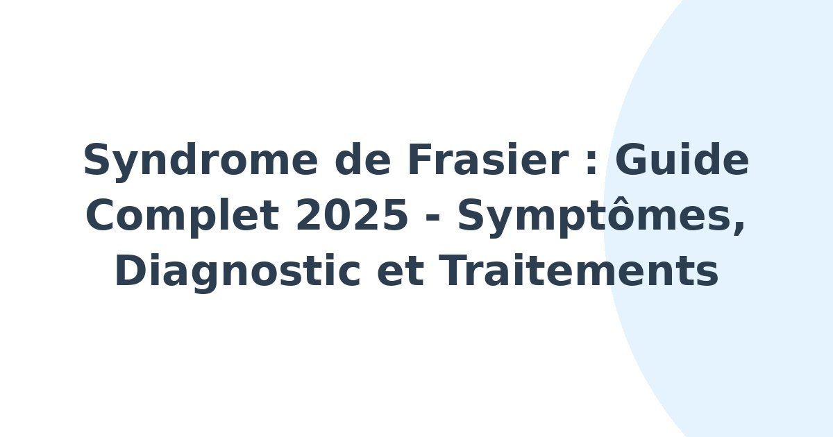 Syndrome de Frasier