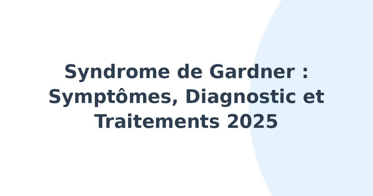 Syndrome de Gardner