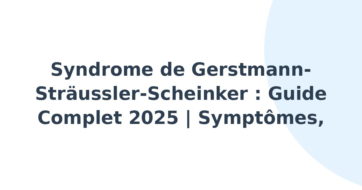 Syndrome de Gerstmann-Sträussler-Scheinker