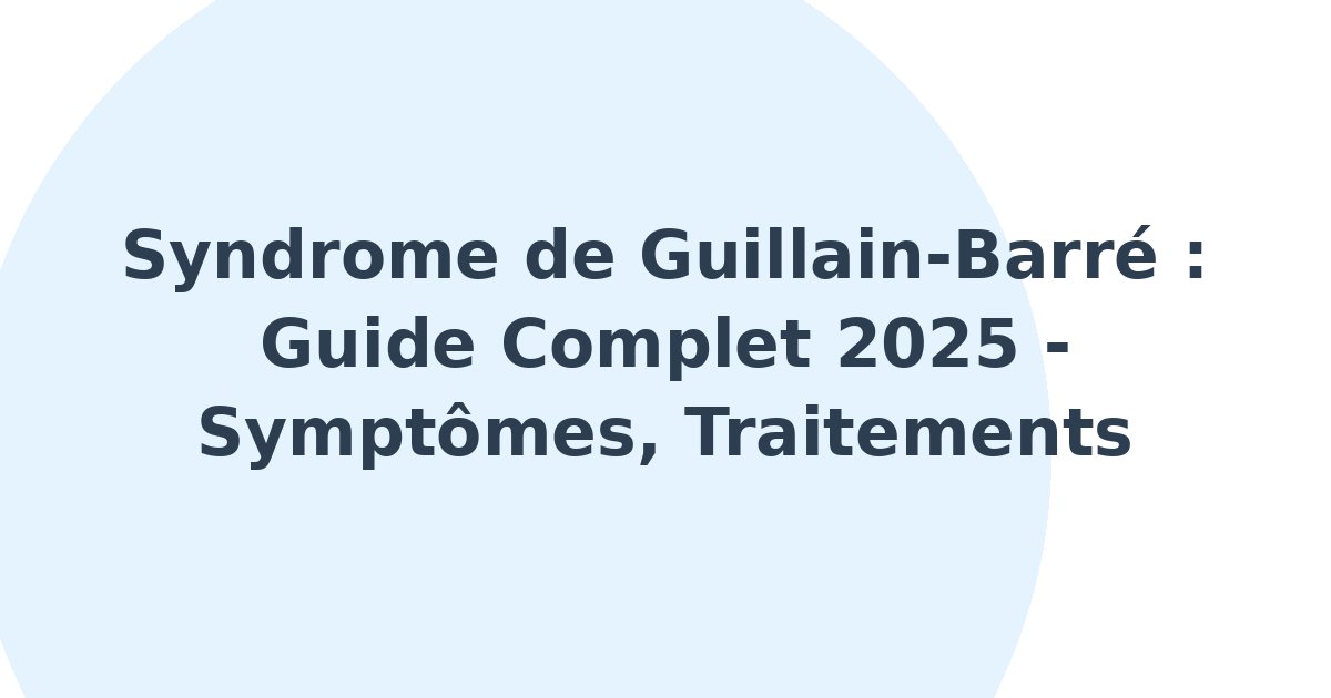 Syndrome de Guillain-Barré