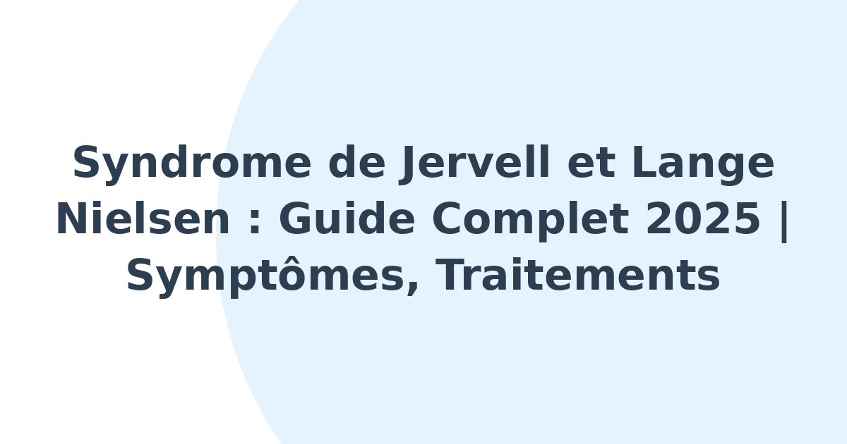 Syndrome de Jervell et Lange Nielsen