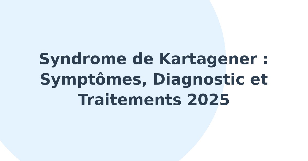 Syndrome de Kartagener