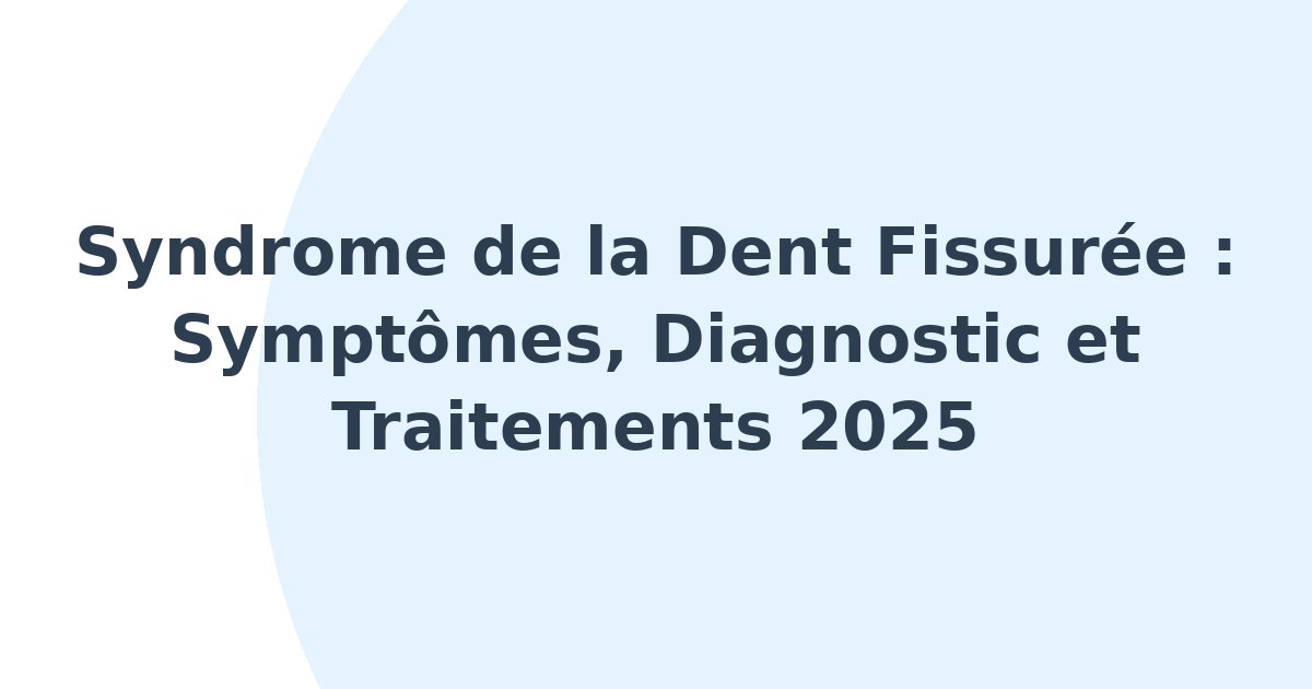 Syndrome de la dent fissurée