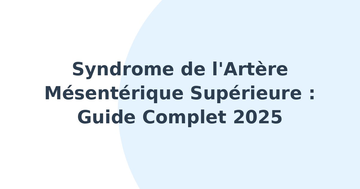 Syndrome de l'artère mésentérique supérieure