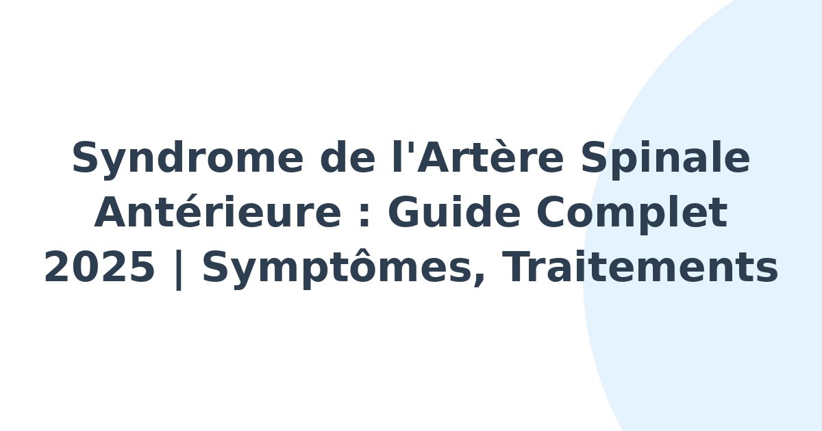 Syndrome de l'artère spinale antérieure