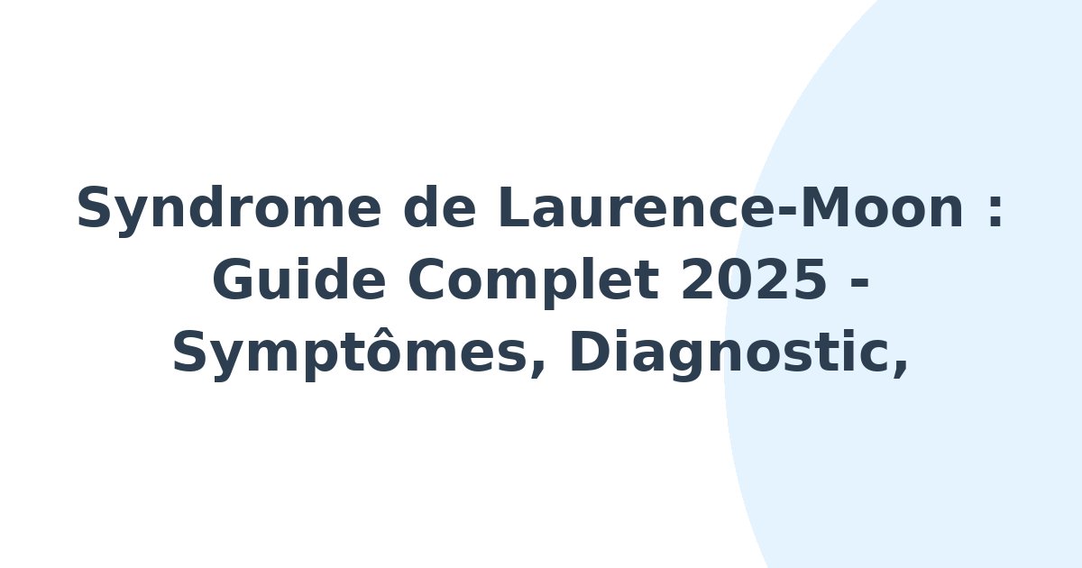 Syndrome de Laurence-Moon