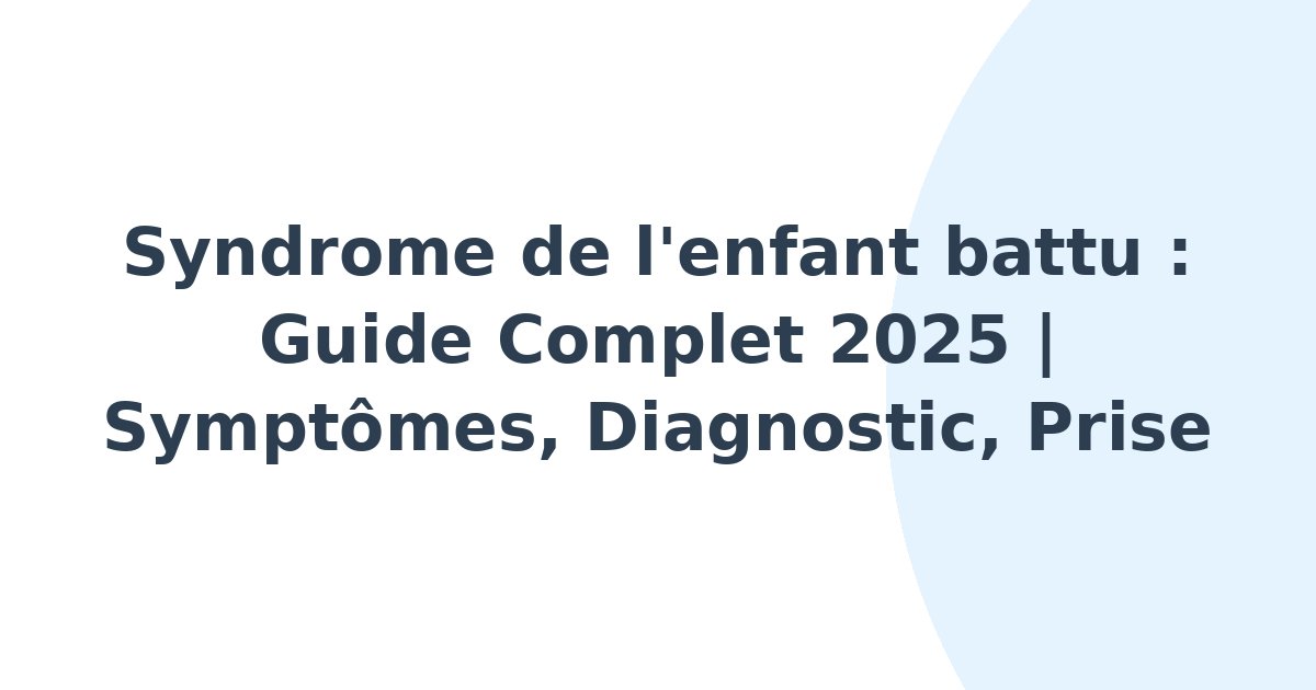 Syndrome de l'enfant battu