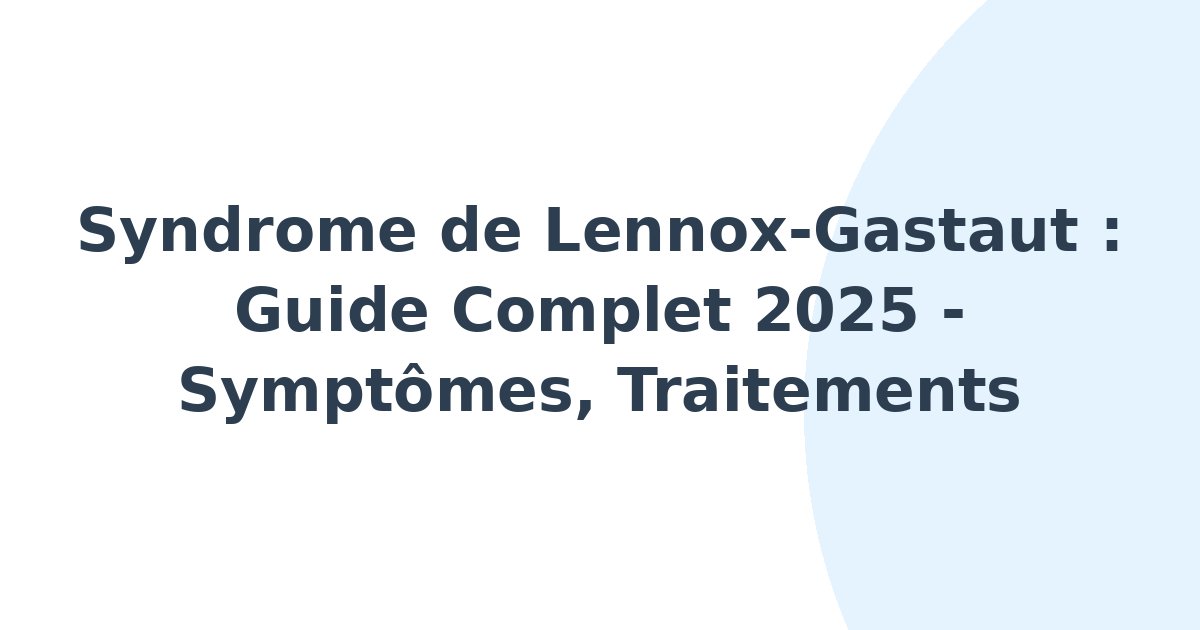Syndrome de Lennox-Gastaut