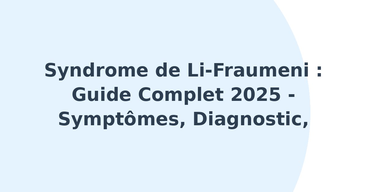 Syndrome de Li-Fraumeni