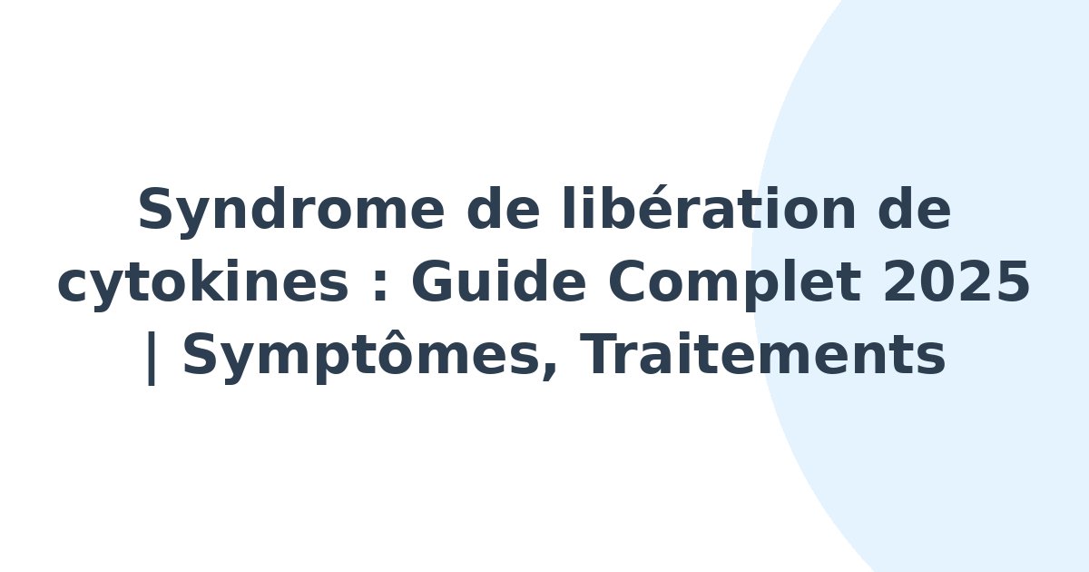 Syndrome de libération de cytokines