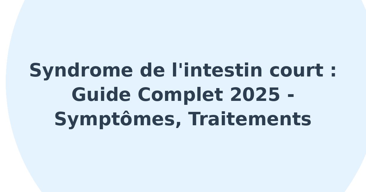 Syndrome de l'intestin court