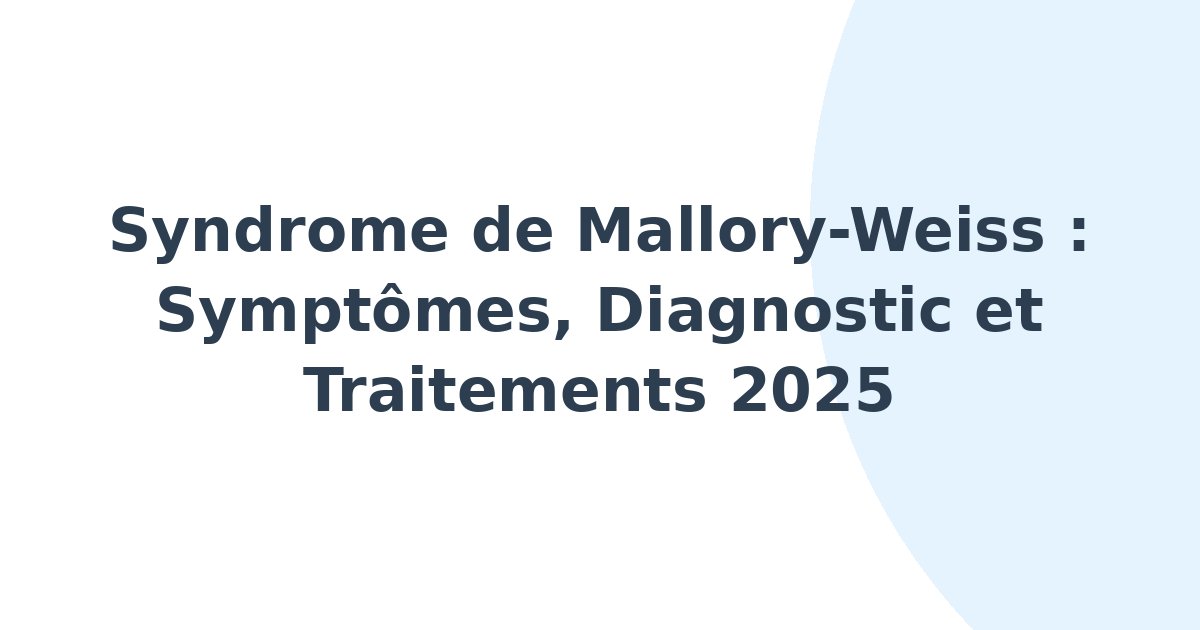 Syndrome de Mallory-Weiss
