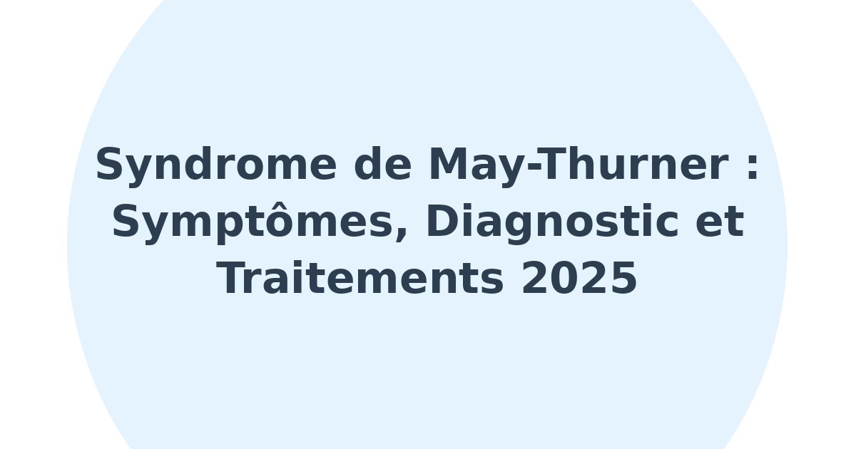 Syndrome de May-Thurner