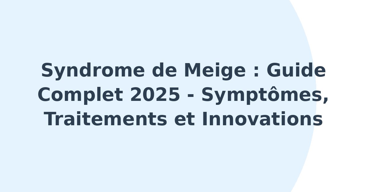 Syndrome de Meige