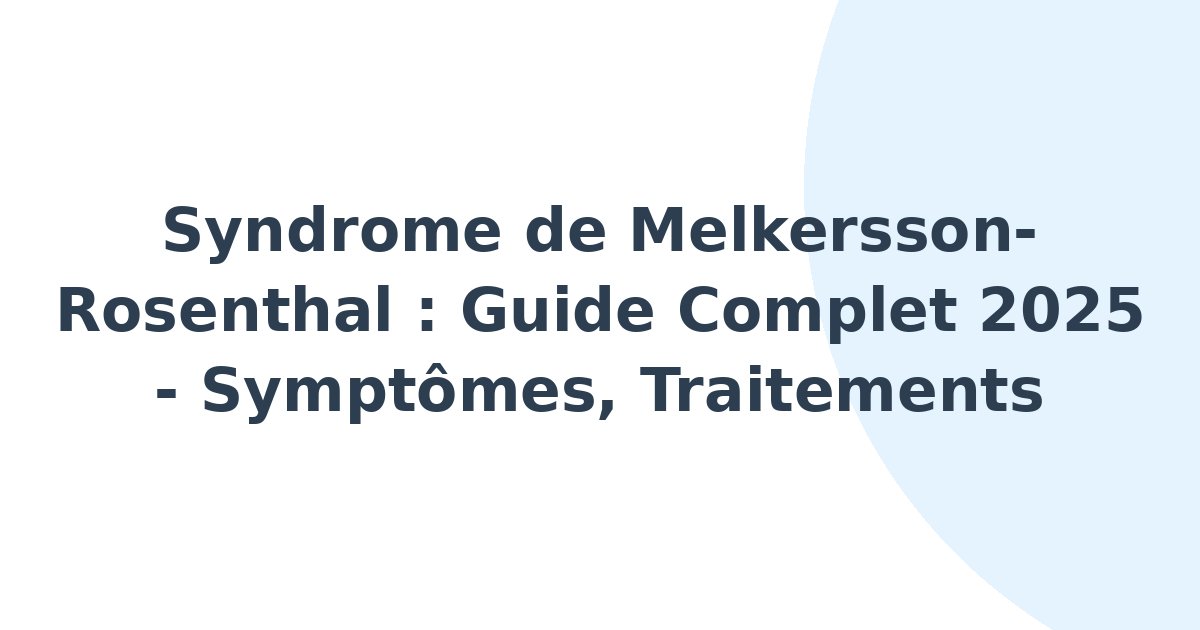 Syndrome de Melkersson-Rosenthal