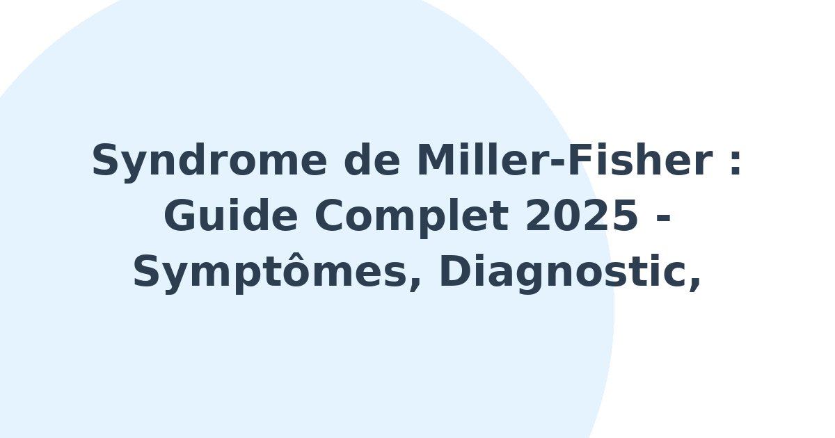 Syndrome de Miller-Fisher