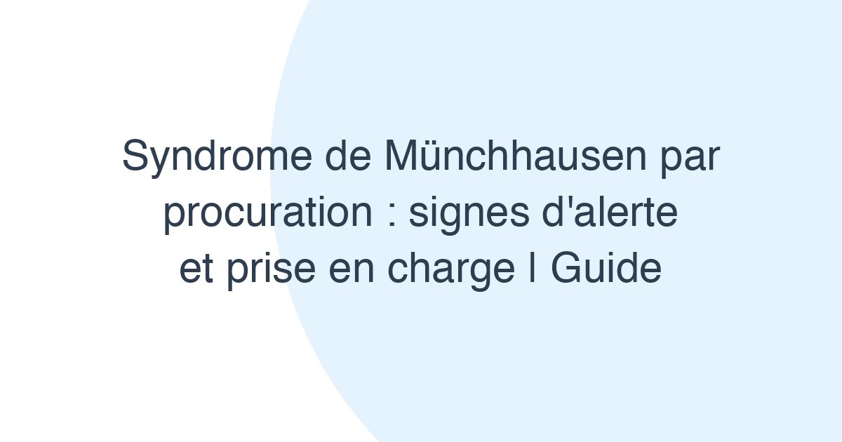 Syndrome de Münchhausen par procuration