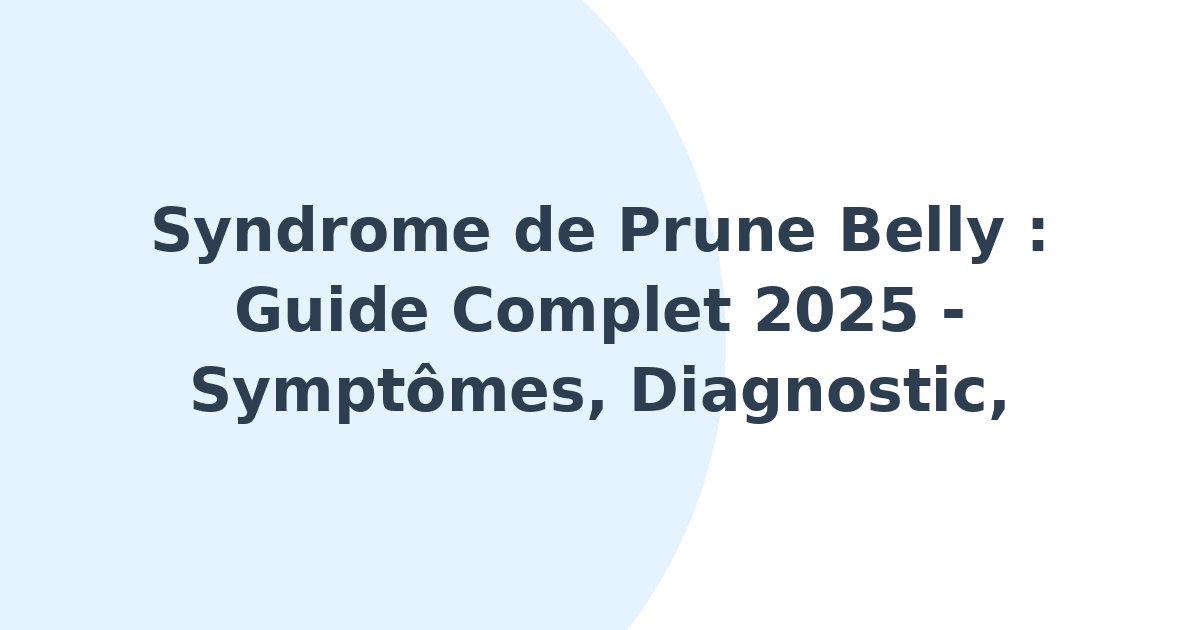 Syndrome de Prune Belly