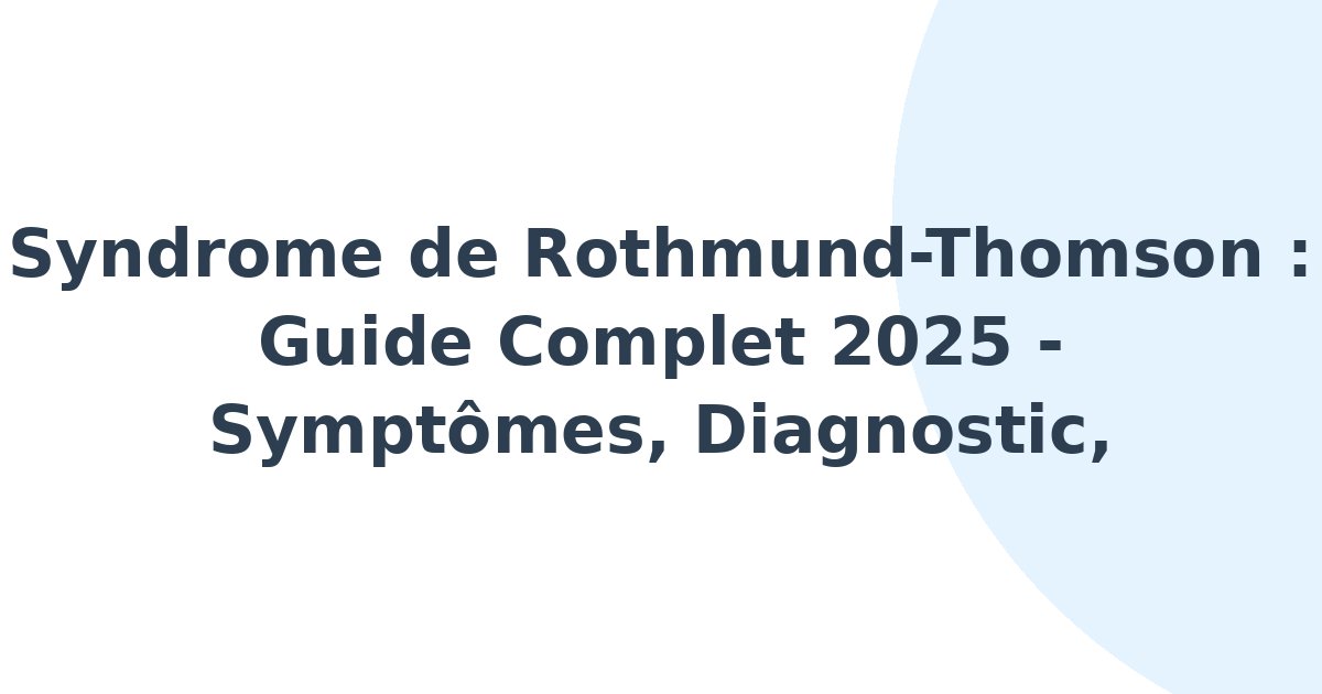 Syndrome de Rothmund-Thomson