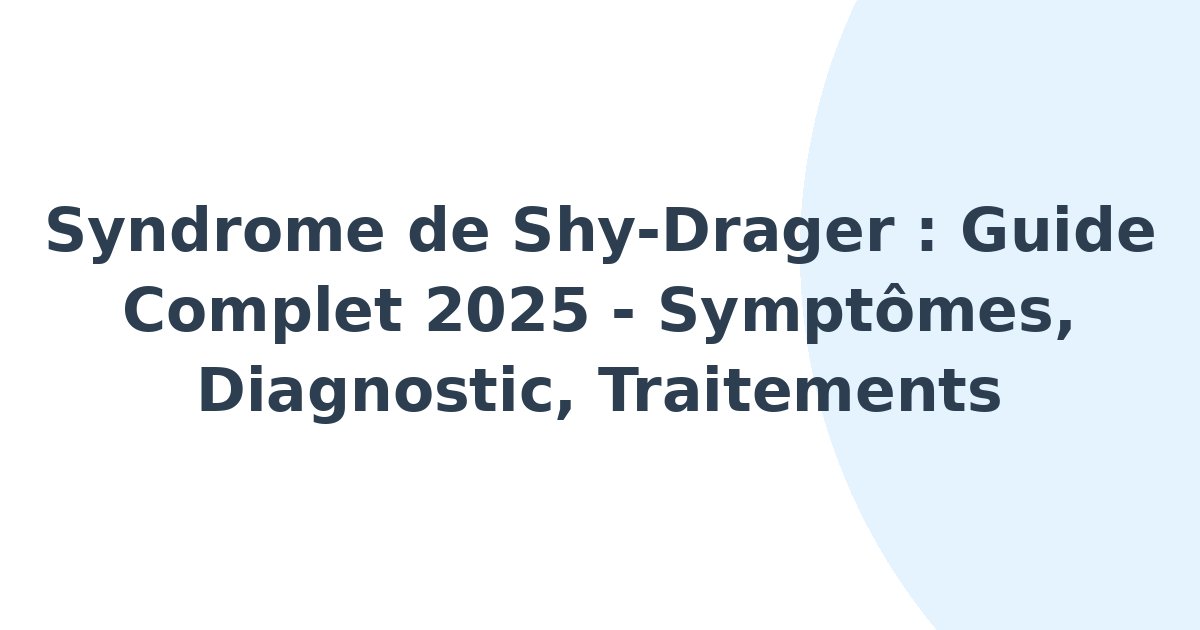 Syndrome de Shy-Drager