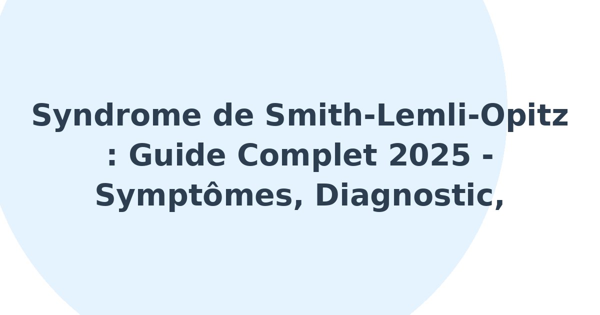 Syndrome de Smith-Lemli-Optiz