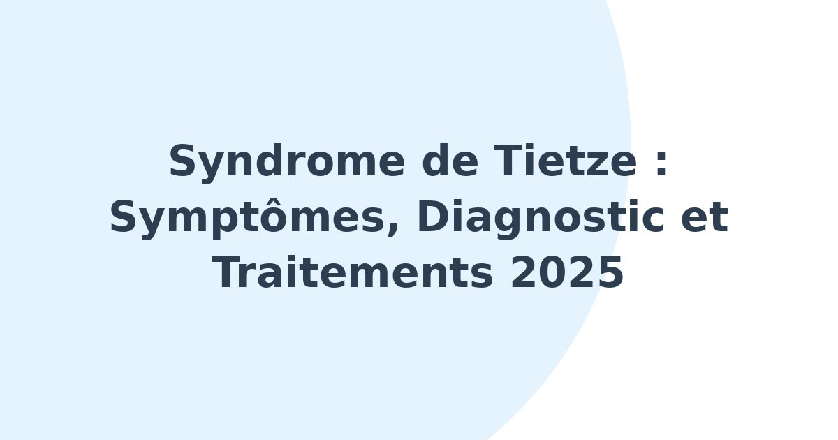 Syndrome de Tietze