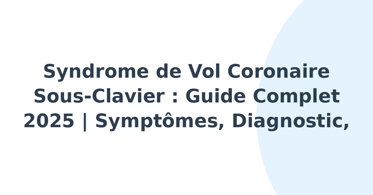 Syndrome de vol coronaire sous-clavier
