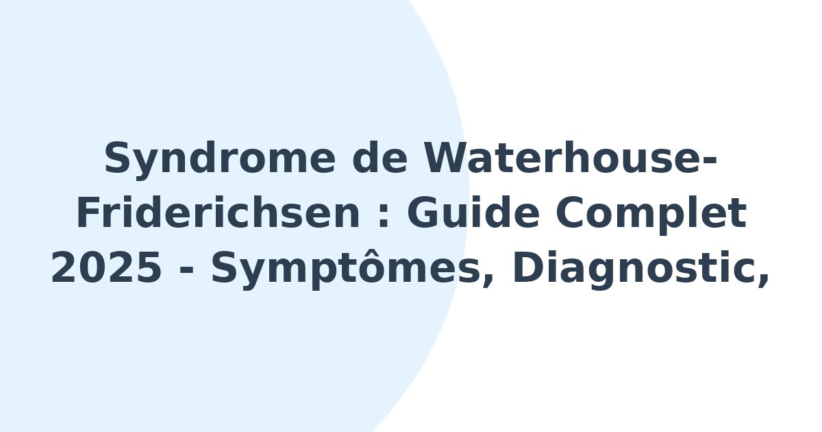 Syndrome de Waterhouse-Friderichsen