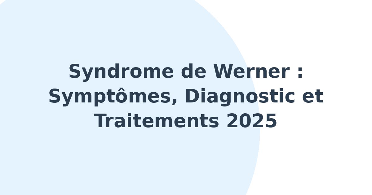 Syndrome de Werner
