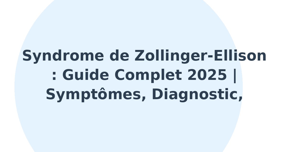 Syndrome de Zollinger-Ellison