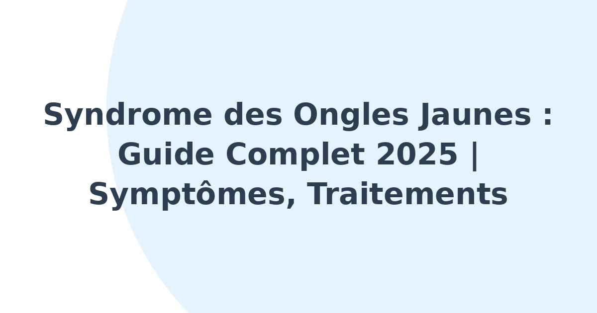 Syndrome des ongles jaunes