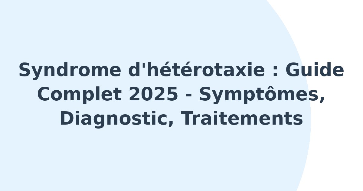 Syndrome d'hétérotaxie