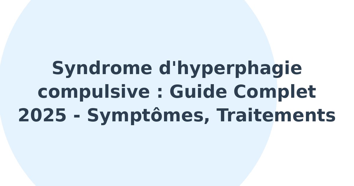 Syndrome d'hyperphagie compulsive