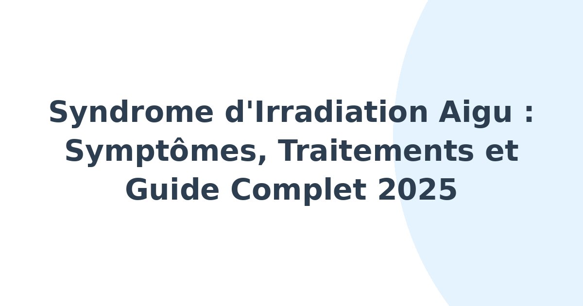 Syndrome d'irradiation aigu