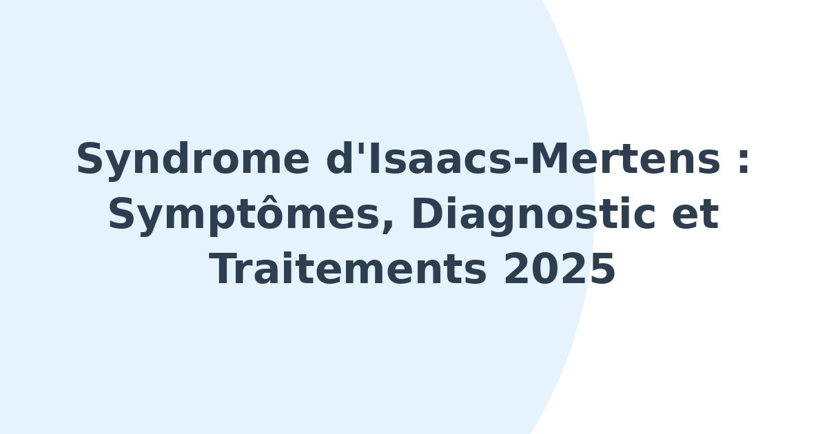 Syndrome d'Isaacs-Mertens