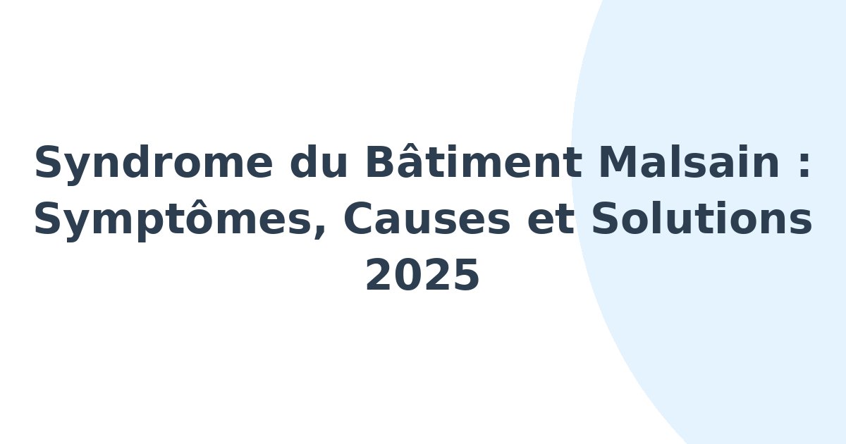 Syndrome du bâtiment malsain