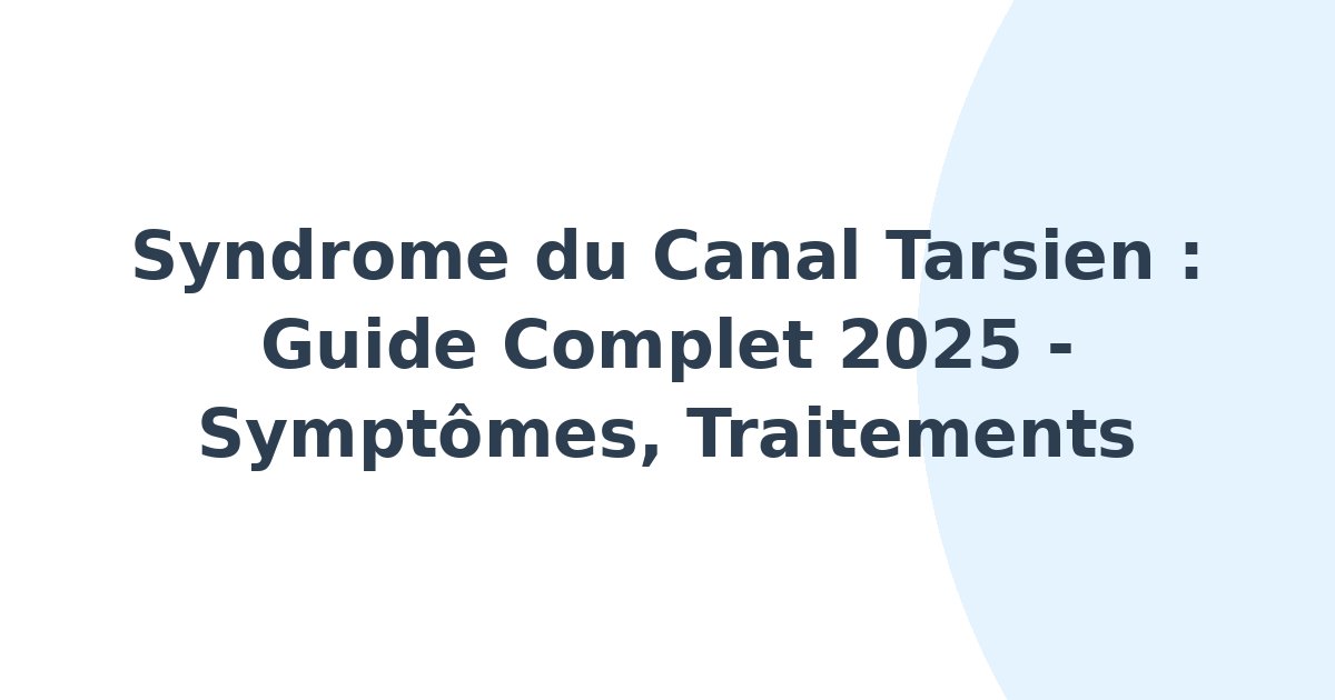 Syndrome du canal tarsien