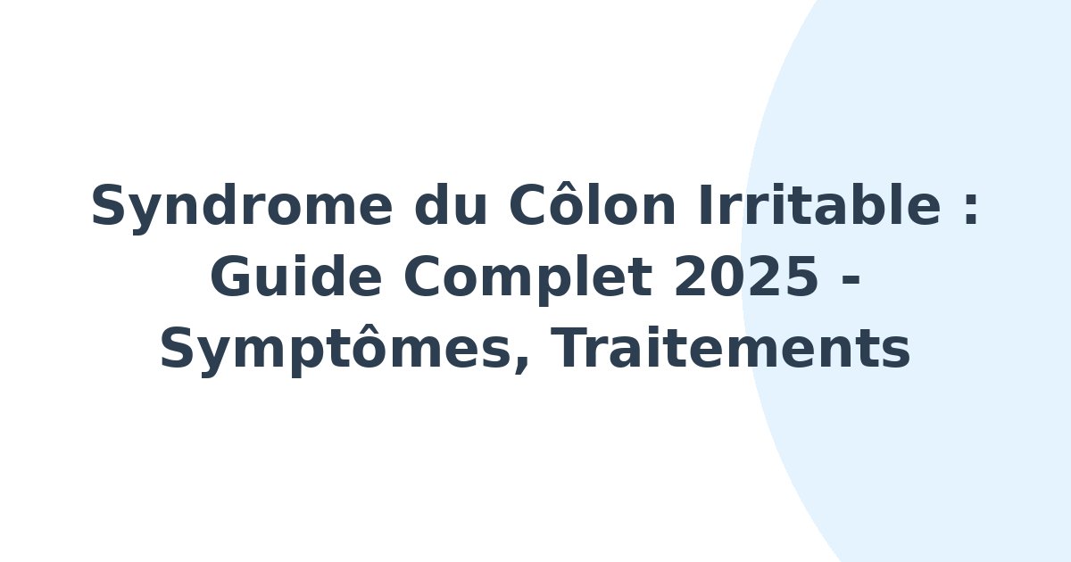 Syndrome du côlon irritable
