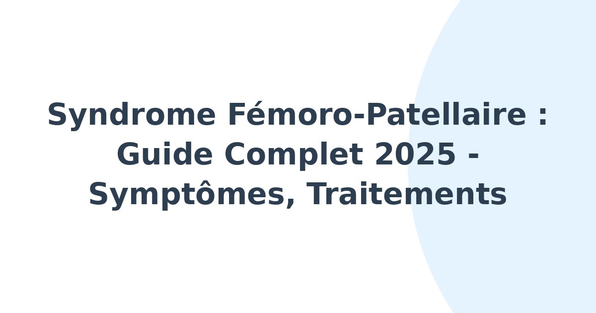 Syndrome fémoro-patellaire