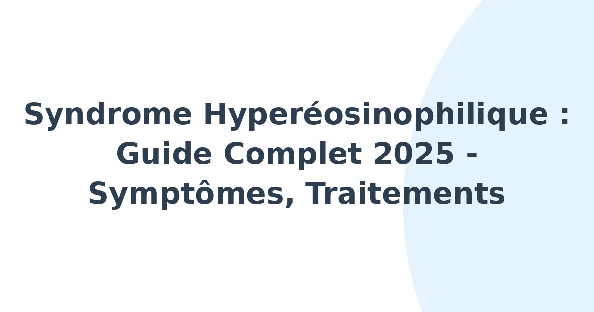 Syndrome hyperéosinophilique