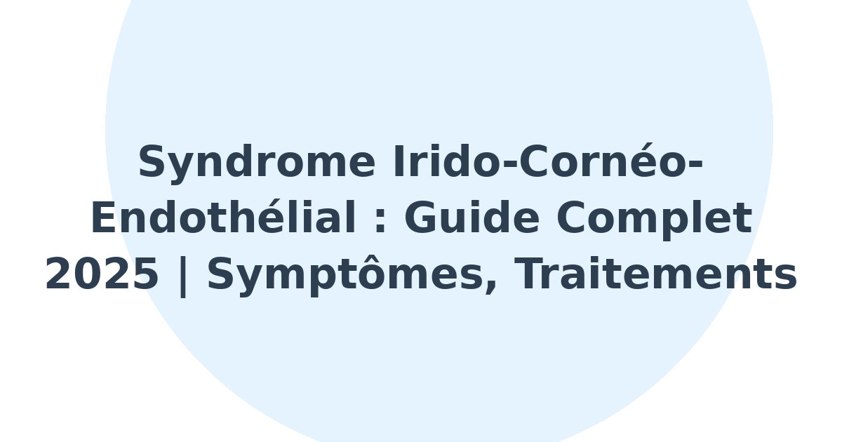 Syndrome irido-cornéo-endothélial
