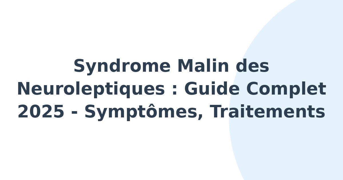 Syndrome malin des neuroleptiques