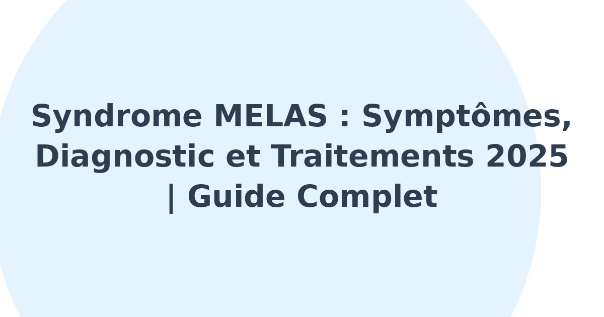 Syndrome MELAS